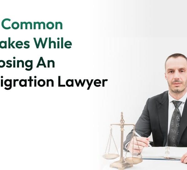 Five common mistakes while choosing an immigration lawyer